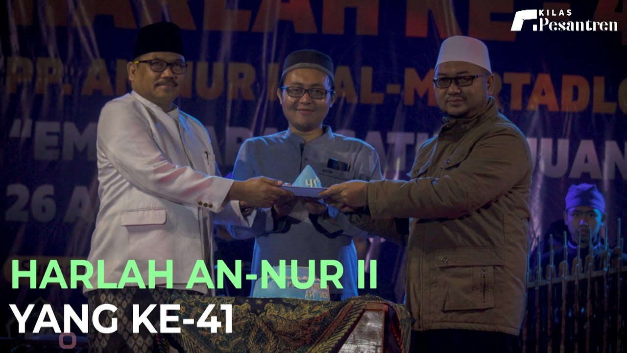 HARLAH KE 41 PONDOK PESANTREN AN-NUR II "AL-MURTADLO"