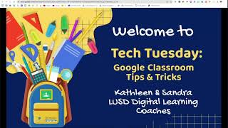 Tech Tuesday: Google Classroom Tips & Tricks 09/13/22