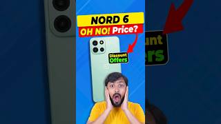 OnePlus Nord 6: Don't Miss Official Price &amp; OFFERS! 🤯🚀