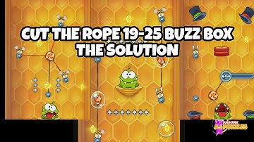 CUT THE ROPE LEVEL 19-25 BUZZ BOX SEASON 2 THE SOLUTION | ZEPTOLAB