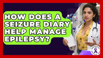 How Does A Seizure Diary Help Manage Epilepsy? - Epilepsy Wellness Hub