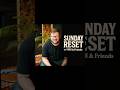 Have you checked out “Sunday Reset w/ Will & Friends” yet?
