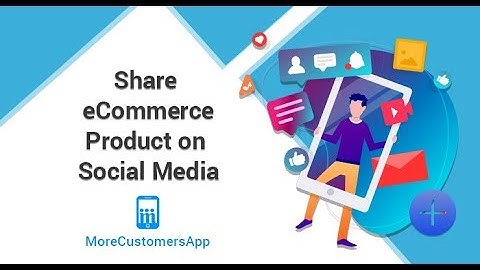 How to Share eCommerce Product on Social Media with MoreCustomersApp