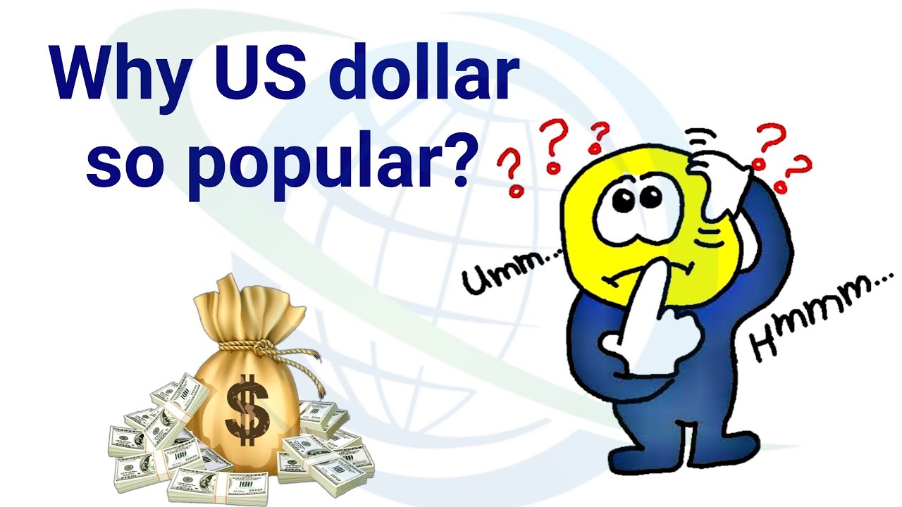 why-us-dollar-is-so-popular-why-us-dollar-is-powerful-explanation-in