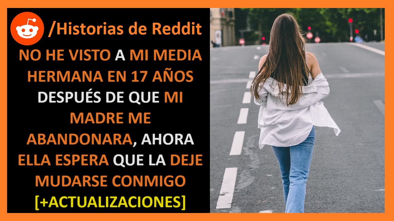 Mi familia espera que ayude a mi media hermana después que mi madre la echara - Historias de Reddit