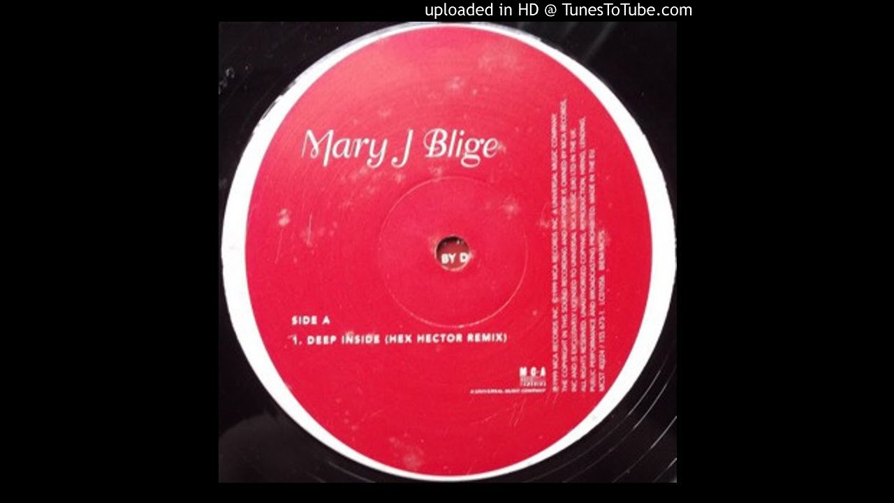 Mary J. Blige - Deep Inside (Hex Hector Remix)