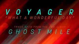 Video thumbnail of "Voyager - What a Wonderful Day"