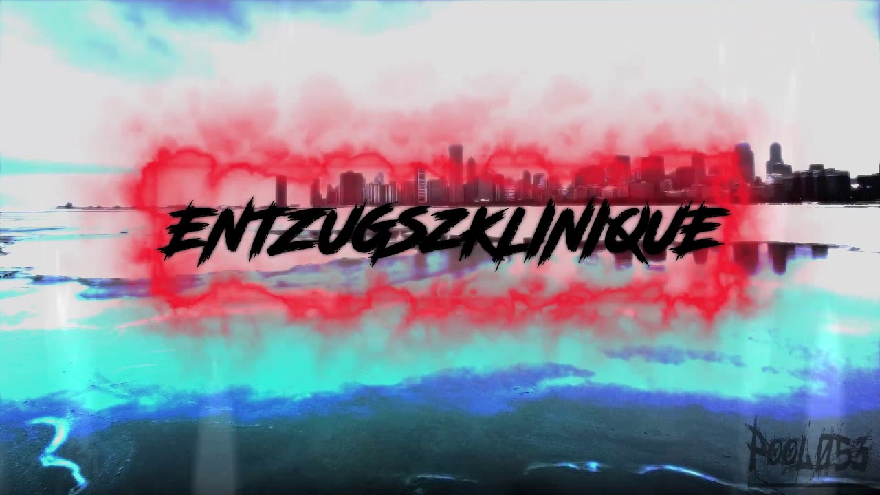 @EntzugszKlinique - In My Mind [HD] [ReUpload]