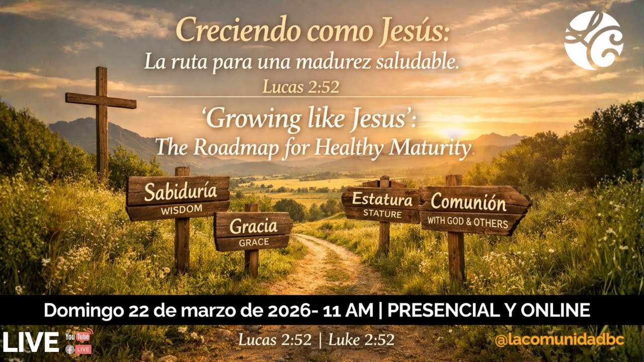 馃敶 EN VIVO: Creciendo como Jes煤s: La ruta para una madurez saludable (Lucas 2:52)