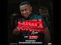 High Voltage Mixtape _ Dj Young C  (Season 1)X Maxi Hype priest x Oja Master.