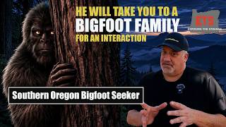 He Will Take You To Meet a BIGFOOT Family in Southern Oregon | BIGFOOT INVESTIGATOR Greg Roberts