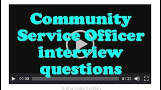 Community Service Officer interview questions