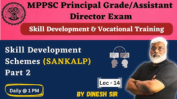 Skill Development Schemes(SANKALP) 2- Vocational Training | MPPSC Principal Grade/Asst Director Exam