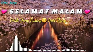 Keren Lyly Status Wa Alan Walker SELAMAT MALAM