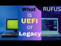 What is UEFI vs Legacy in Rufus