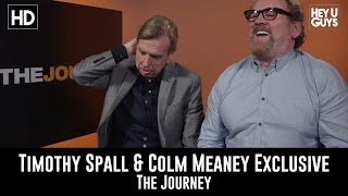 Timothy Spall & Colm Meaney Exclusive - The Journey Wealth