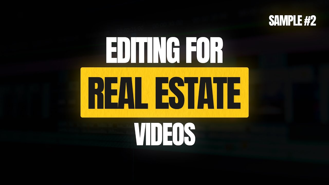Editing for Real Estate 2