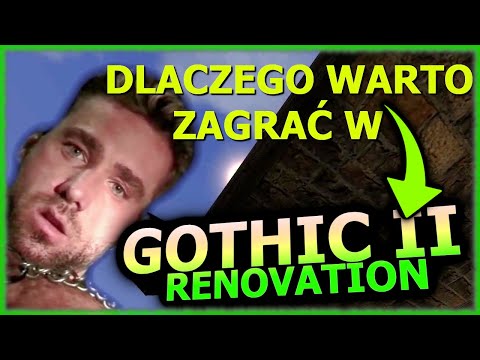 Why you should play Gothic II Renovation!