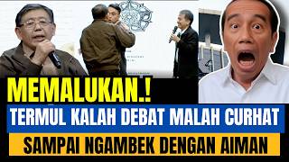 TERMUL KALAH DEBAT MALAH CURHAT.! SAMPAI NGAMBEK DENGAN AIMAN