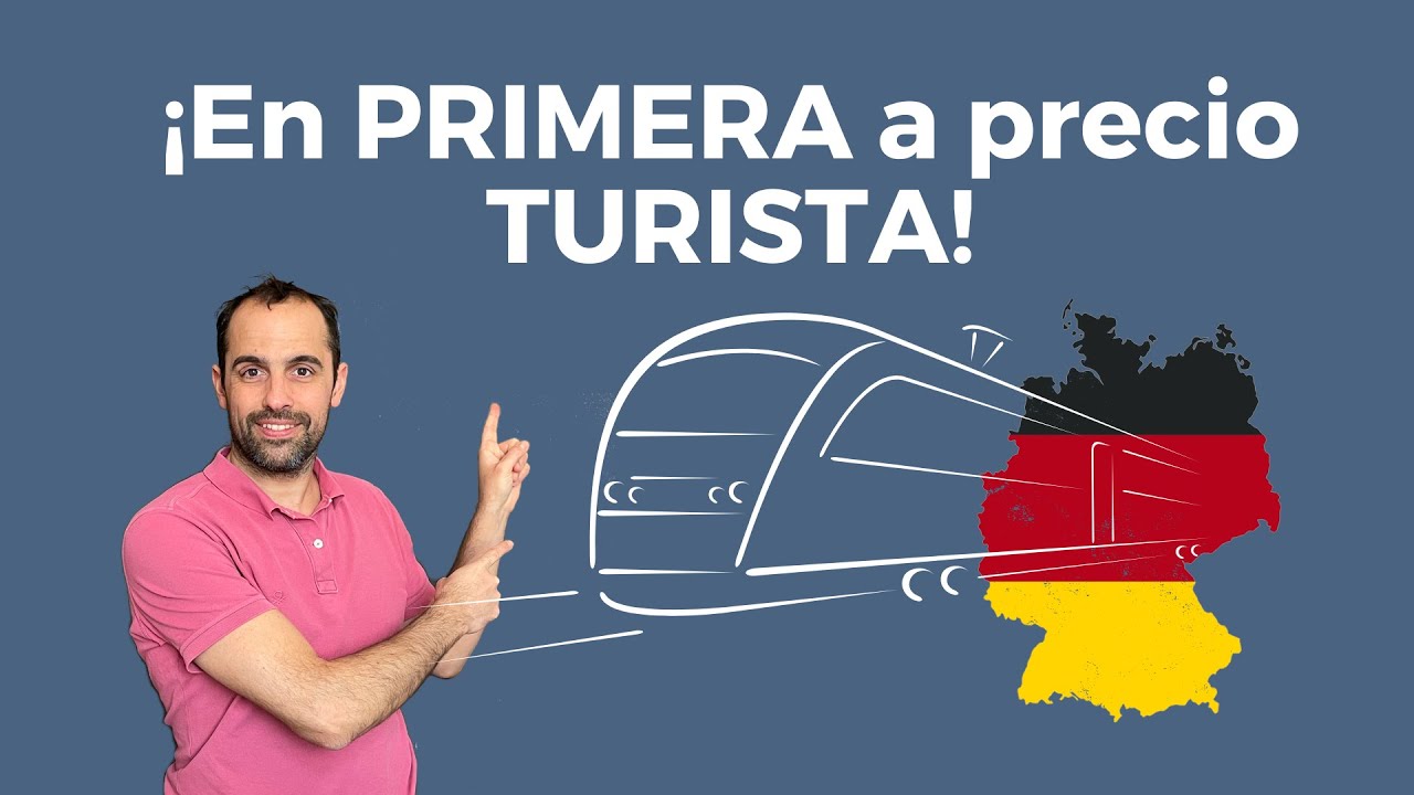 Viajo en Tren por Alemania en PRIMERA a precio TURISTA