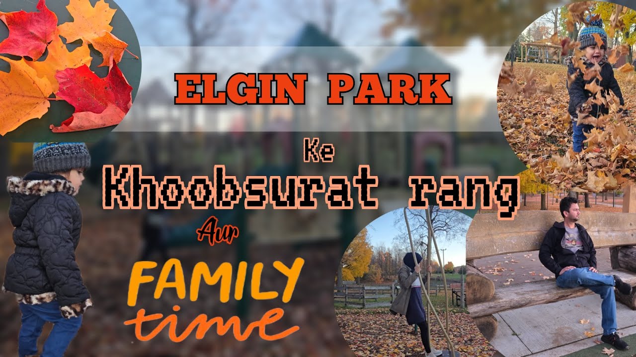 ELGIN PARK CANADA 🍁 | Fall Colors, Nature and Happy Family Moments 🫠 | Pakistani family in canada🇨🇦 