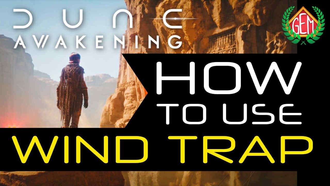 Пробуждение Дюны: Как использовать Ветряную Ловушку