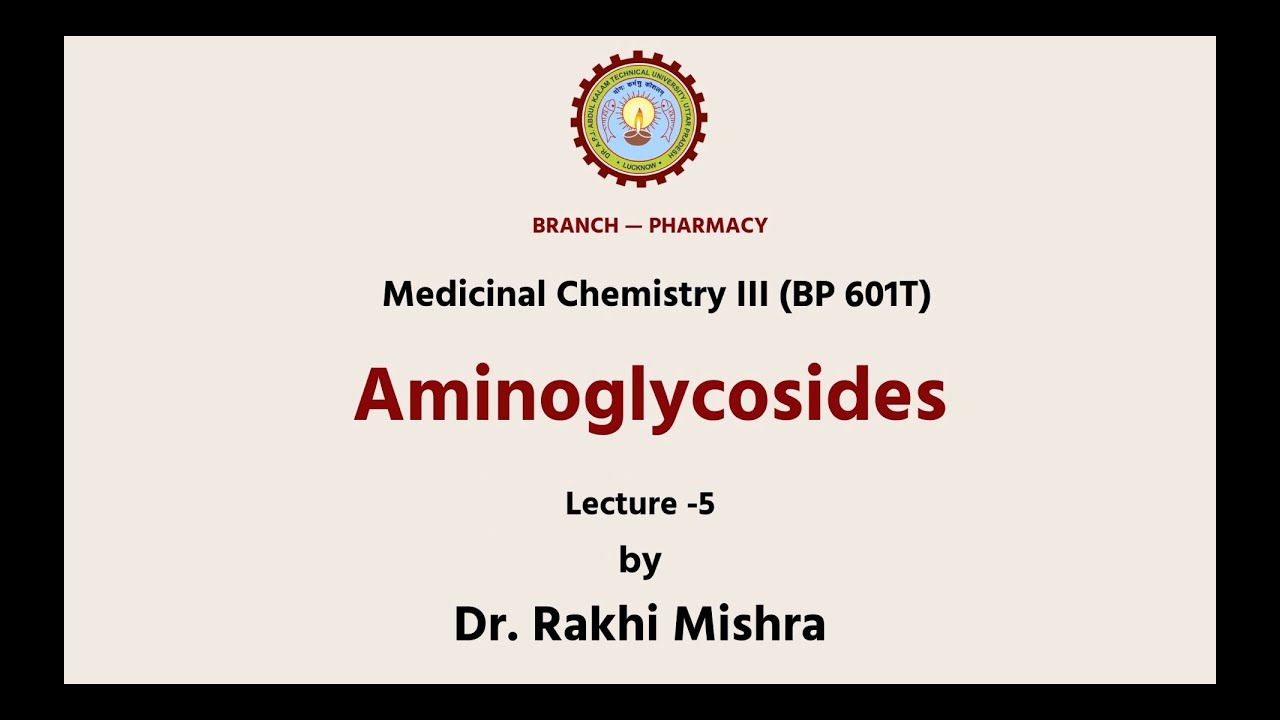Medicinal Chemistry III | Aminoglycosides | AKTU Digital Education