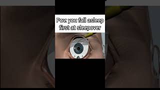 Pov You Fall Asleep At Your First Sleepover.