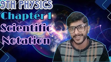 9th Physics - Chapter 1 - Lecture 5 - Scientific Notation - Z Concepts of Science