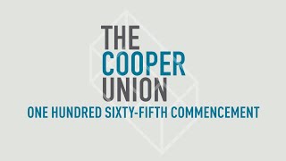 The Cooper Union One Hundred Sixty-Fifth Commencement