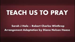 Teach Us To Pray - acapella hymn with lyrics