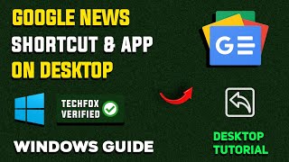 How to Create a Shortcut for Google News on Your Desktop - Full Guide