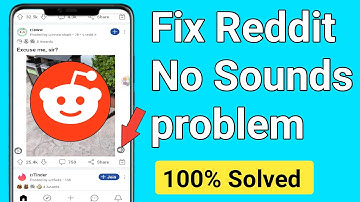How to Fix Reddit No Sounds problem 2022.Fix Reddit Video Sounds Not Working Bug 2022.