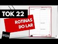 Organize as Rotinas do Lar! (tok 22) | Organização Pessoal ❤