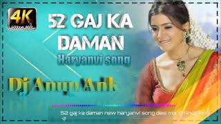 52 Gaj Ka Daman  Haryanvi New Song Mix  Dj Anup Ank Allahabad