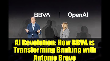 AI Revolution: How BBVA is Transforming Banking with Antonio Bravo