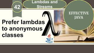 Celebrity Effective Java | Item 42 | Prefer lambdas to anonymous classes Wealth