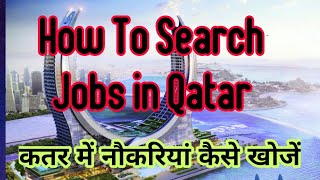 Qatar Jobs | How to Search Jobs in Qatar | Apply for Jobs in Qatar | Qatar Visa & Jobs Information screenshot 3