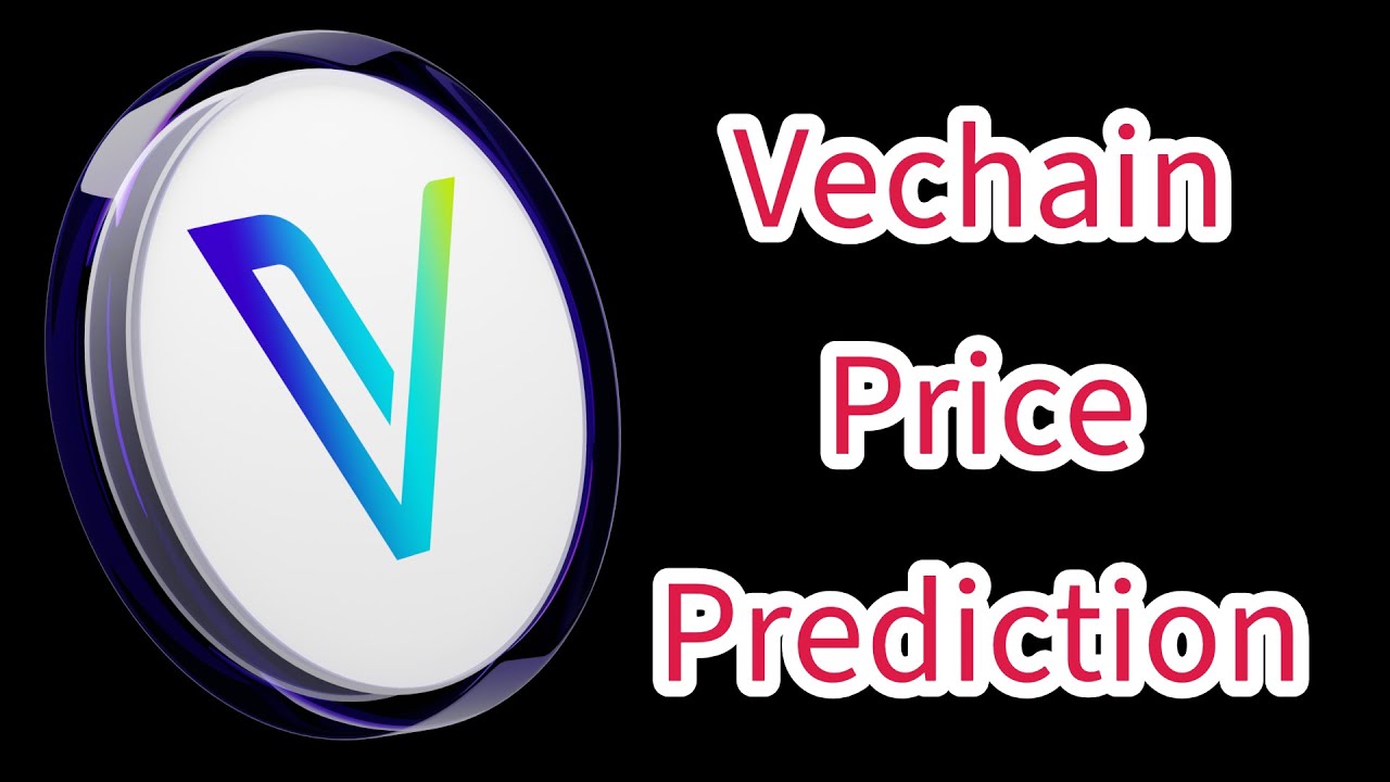 VET Price Prediction | VET : $1 POSSIBLE? | Vechain Price Prediction -  YouTube