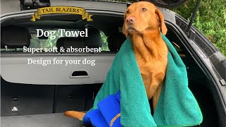 How To Dry Your Dog Fast? The Only Microfibre Dog Towel You Need Tail Blazers Quick & Easy