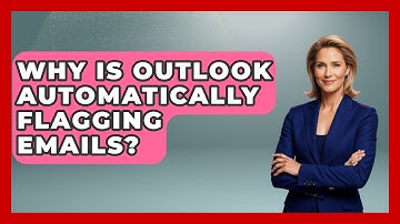 Why Is Outlook Automatically Flagging Emails? - TheEmailToolbox.com