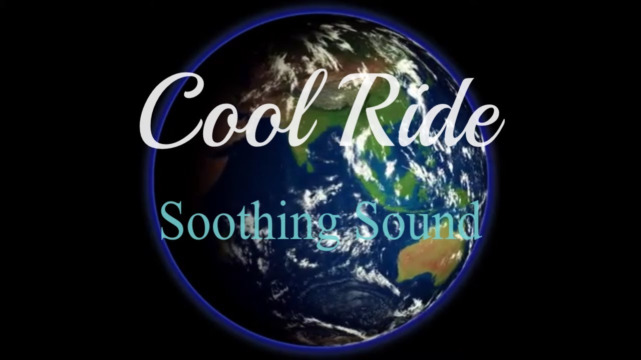 Soothing Cool Ride Music | Soothing Sound, Relaxing Music, Yoga