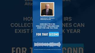 How Multiple IRS Collection Timelines Can Exist for One Tax Year