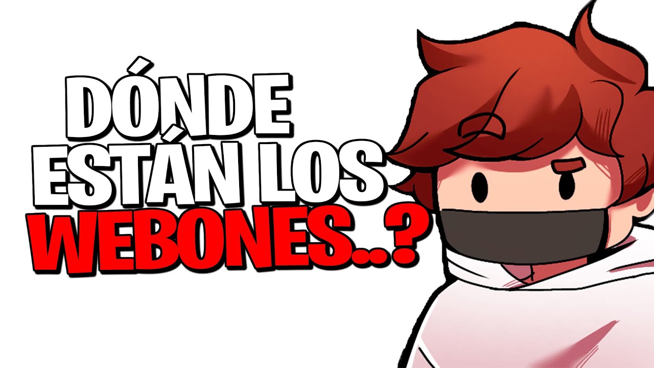 Y EL RESTO DE WEBONES?