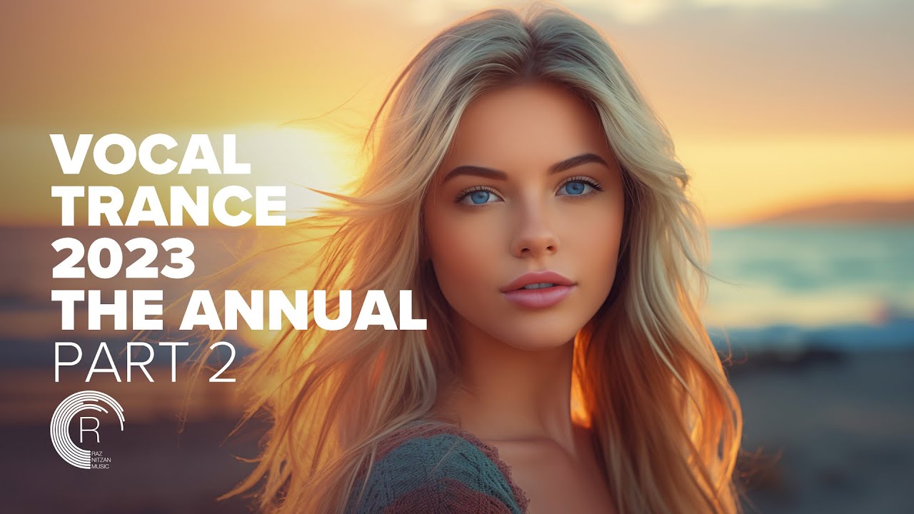 VOCAL TRANCE 2023 - THE ANNUAL PART 02 [FULL ALBUM]