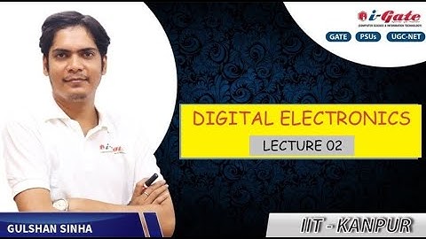 GATE - PSUs - NET | Digital Electronics | LECTURE 02 | Gulshan Sir | iGate Bhilai