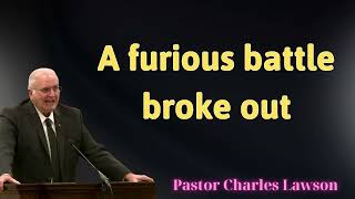 A furious battle broke out  Pastor Charles Lawson
