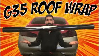 Vinyl Wrapping My Infiniti G35 Roof - Step By Step by Ehab Halat 4,332 views 3 years ago 20 minutes