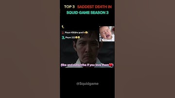 Top 3 Saddest Deaths in Squid Game Season 3 (I’m not okay😭💔) #squidgame #top3 #shorts #player456