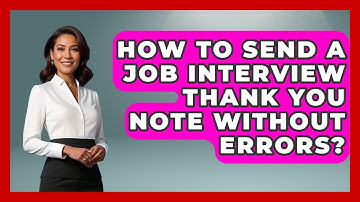 How To Send A Job Interview Thank You Note Without Errors? - Job Interview Pro Skills